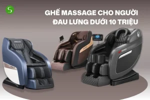 Top 10 ghế massage cho người đau lưng dưới 10 triệu