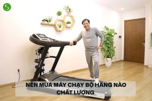 Nên mua máy chạy bộ hãng nào chất lượng và bền nhất hiện nay